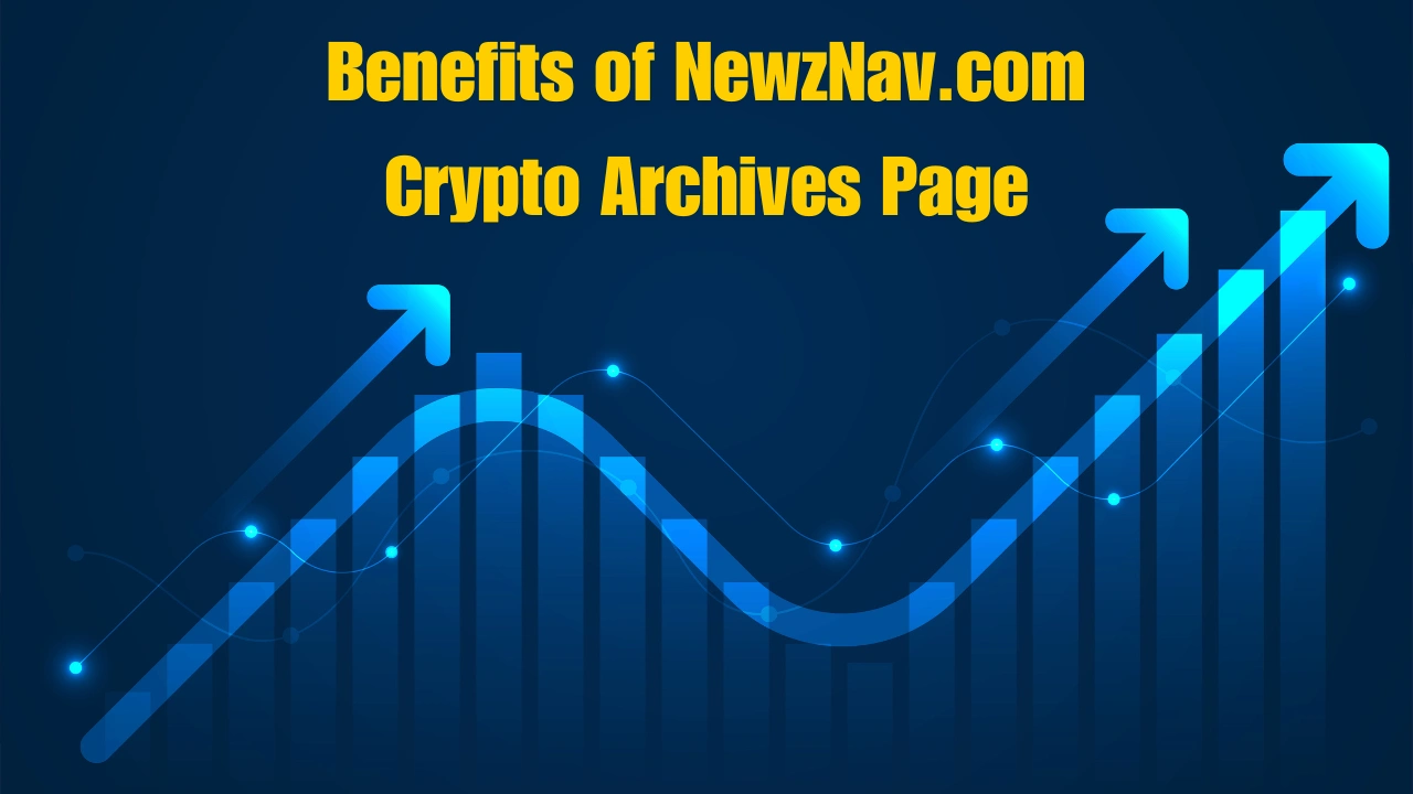 Benefits of NewzNav.com Crypto Archives Page