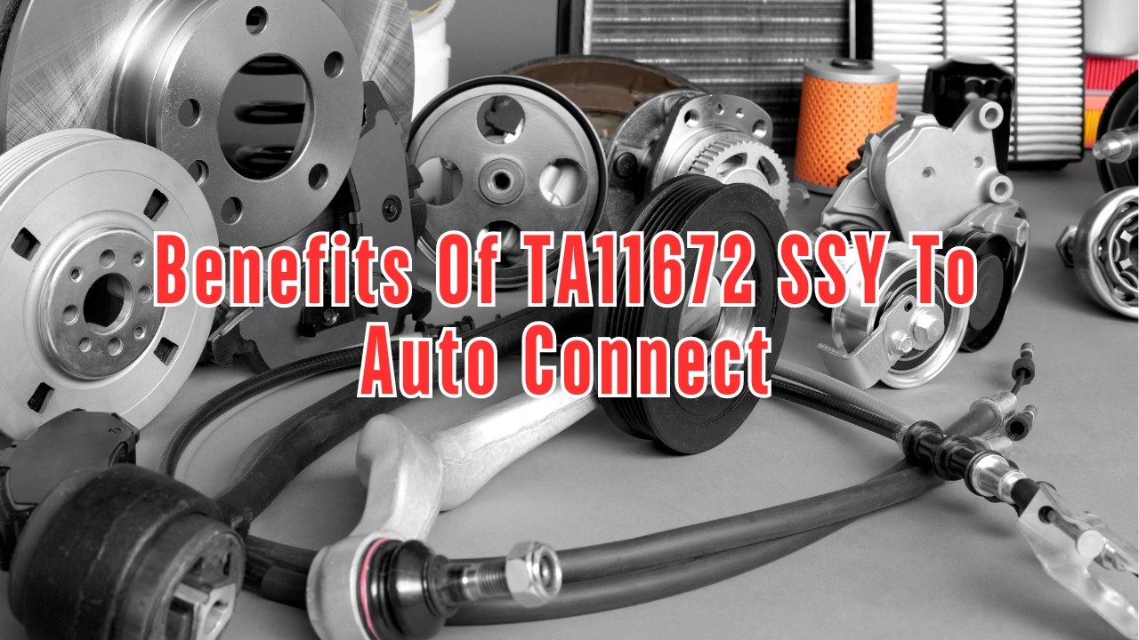 Benefits of TA11672 SSY to Auto Connect