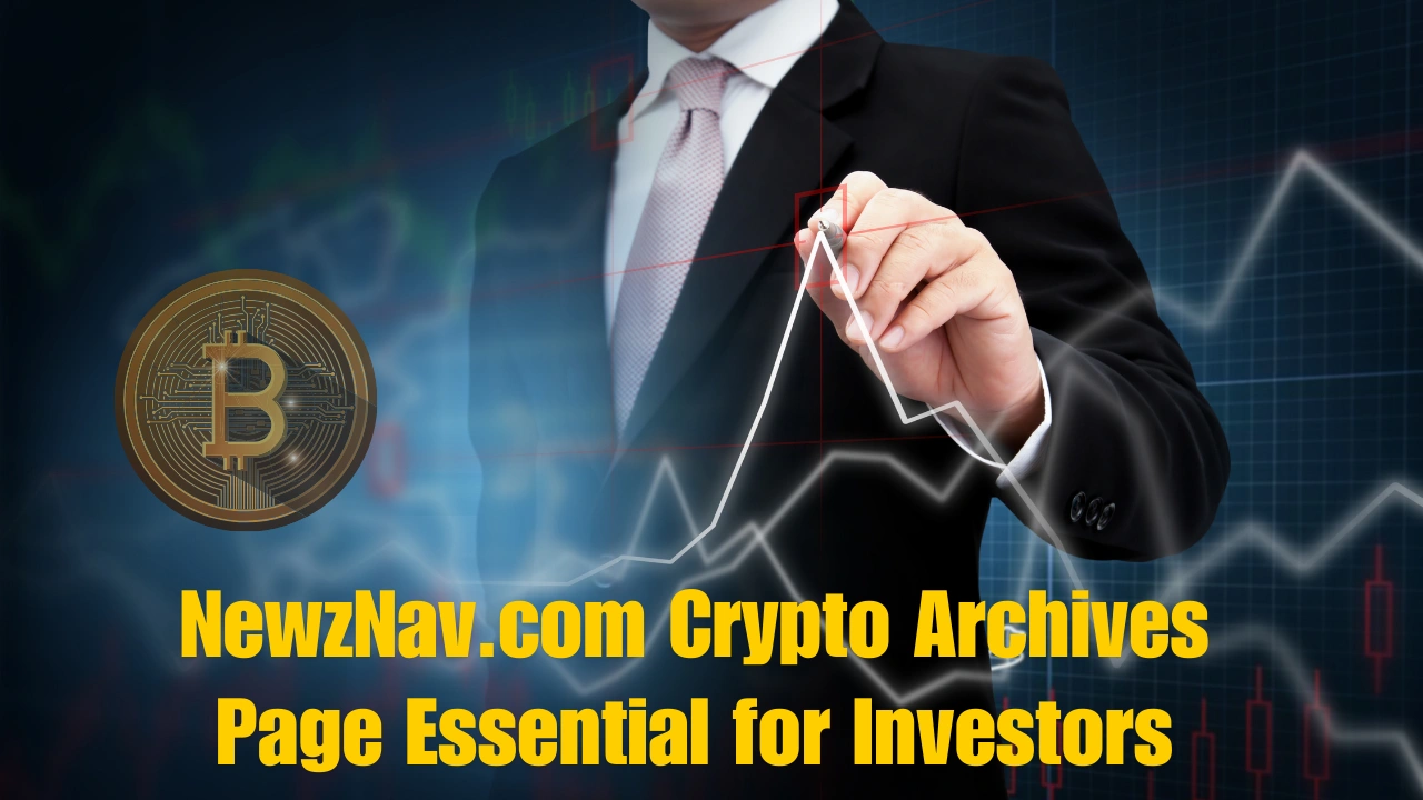 NewzNav.com Crypto Archives Page Essential for Investors