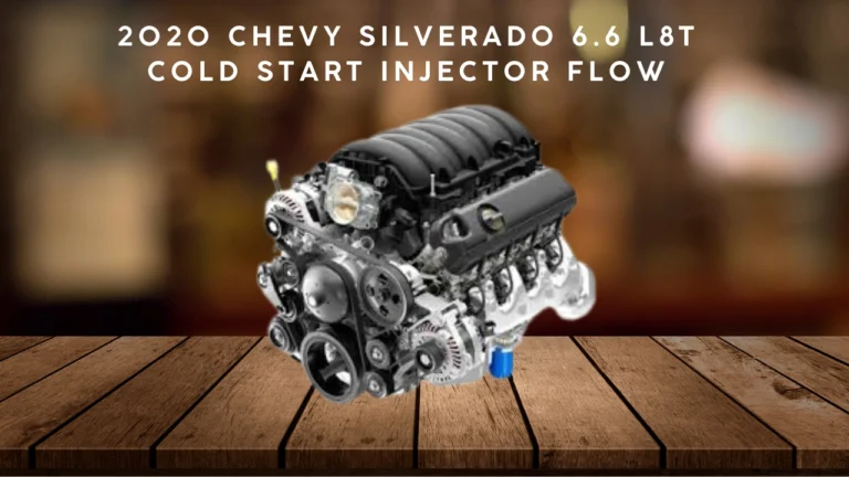 2020 Chevy Silverado 6.6 L8T Cold Start Injector Flow