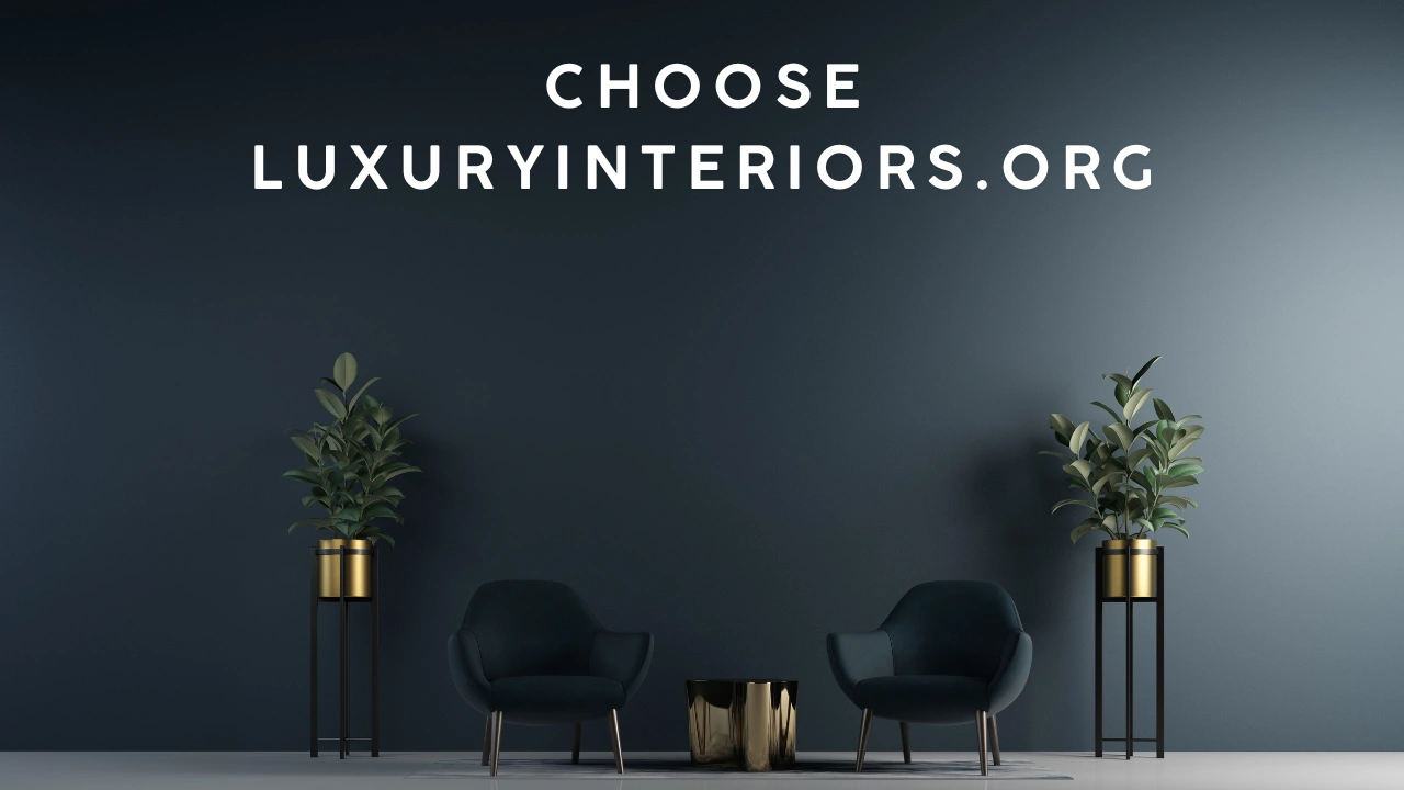 Choose LuxuryInteriors.org