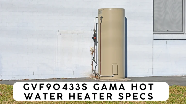 GVF90433S Gama Hot Water Heater Specs