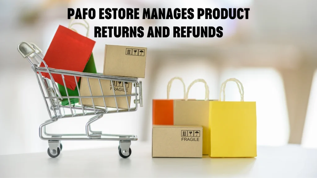 Pafo eStore Manages Product Returns and Refunds